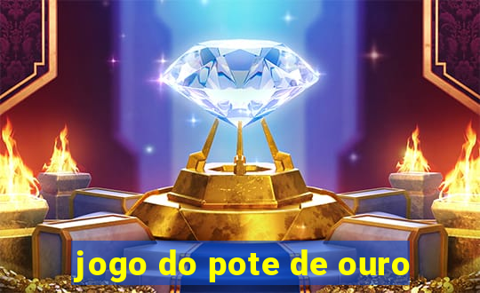 jogo do pote de ouro